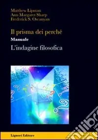 Economico Il prisma dei perché. L‘indagine filosofica. Manuale