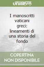 I manoscritti vaticani greci lineamenti di una storia del fondo Promo Stagionale