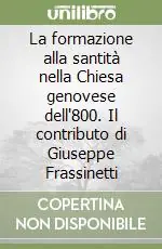La formazione alla santità nella Chiesa genovese dell‘800. Il contributo di Giuseppe Frassinetti Promozione