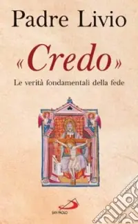 Prezzo Basso Credo. La verità fondamentali della fede