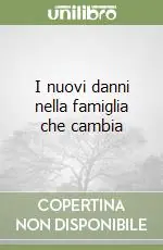 Prezzo Conveniente I nuovi danni nella famiglia che cambia