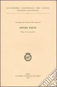 Economico Giulio Natta. Convegno nel centenario della nascita (Roma, 12-13 marzo 2003)