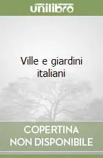Ville e giardini italiani Bestseller