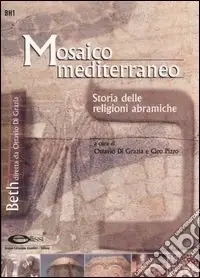 Mosaico mediterraneo. Storia delle religioni abramiche Scelto Dai Clienti