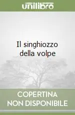 Il singhiozzo della volpe Promozione