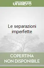 Le separazioni imperfette Professionale