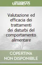 Valutazione ed efficacia dei trattamenti dei disturbi del comportamento alimentare Popolare
