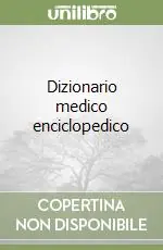 Dizionario medico enciclopedico Nuovo Arrivo