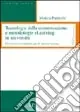 Tecnologie della comunicazione e metodologie eLearning in università. Un processo evolutivo per le scienze umane Prezzo Basso