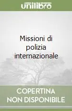 Missioni di polizia internazionale Prezzo Di Fabbrica