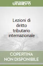 Lezioni di diritto tributario internazionale Prezzo Conveniente
