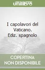 I capolavori del Vaticano. Ediz. spagnolo Nuovo Arrivo