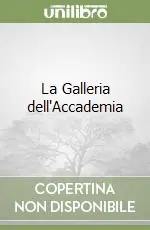 La Galleria dell‘Accademia Nuova Collezione