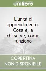 Offerta Lampo L‘unità di apprendimento. Cosa è, a chi serve, come funziona