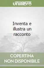 Inventa e illustra un racconto Di Tendenza