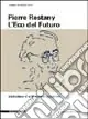 Ultimissimo Modello Pierre Restany. L‘eco del futuro