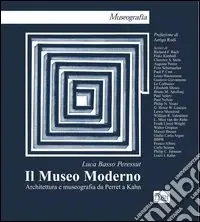 Occasione Imperdibile Il museo moderno. Architettura e museografia da Perret a Kahn
