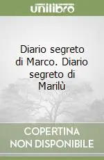 Diario segreto di Marco. Diario segreto di Marilù Occasione