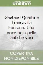 Di Tendenza Gaetano Quarta e Francavilla Fontana. Una voce per quelle antiche voci