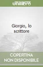 Scelto Dai Clienti Giorgio, lo scrittore