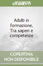 Offerta Del Giorno Adulti in formazione. Tra saperi e competenze