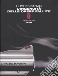 L‘ingenuità delle opere fallite Compra Online