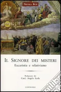 Spedizione Espresso Il Signore dei misteri. Nell‘eucaristia esposto al relativismo