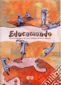 Affare Educamondo. Percorsi di formazione alla pace, cittadinanza, giustizia e solidarietà