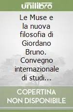 Le Muse e la nuova filosofia di Giordano Bruno. Convegno internazionale di studi (Napoli, 24-27 gennaio 2000). Vol. 2 Di Tendenza