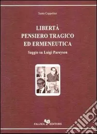 Libertà, pensiero tragico ed ermeneutica. Saggio su Luigi Pareyson Occasione