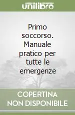 Pagamento Sicuro Primo soccorso. Manuale pratico per tutte le emergenze