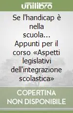 Se l‘handicap è nella scuola... Appunti per il corso «Aspetti legislativi dell‘integrazione scolastica» Must-Have