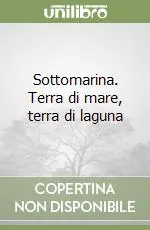 Sottomarina. Terra di mare, terra di laguna Prezzo Basso