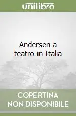 Solo Oggi Andersen a teatro in Italia