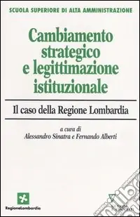 Cambiamento strategico e legittimazione istituzionale. Il caso della Regione Lombardia Ordina Subito