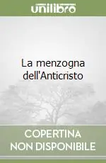 La menzogna dell‘Anticristo Prezzo Basso