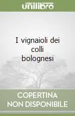 I vignaioli dei colli bolognesi Promozione Esclusiva