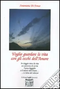 Voglio guardare la vita con gli occhi dell‘amore Reso Gratuito