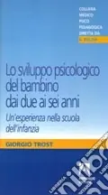 Prezzo Ridotto Lo sviluppo psicologico del bambino dai due ai sei anni