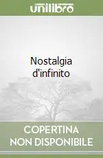 Nostalgia d‘infinito Nuovo Arrivo