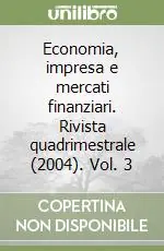 Saldi Economia, impresa e mercati finanziari. Rivista quadrimestrale (2004). Vol. 3