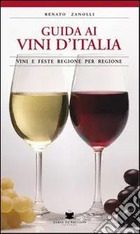 Guida ai vini d‘Italia. Vini e feste regione per regione Prezzo Basso
