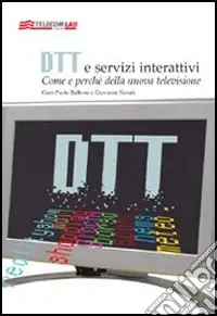 Offerta Lampo DDT e servizi interattivi. Come e perché della nuova televisione