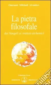 Non Perdere La pietra filosofale dai vangeli ai trattati alchemici