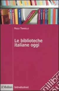 Le biblioteche italiane oggi Non Perdere