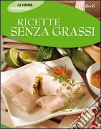 Prezzo Basso Ricette senza grassi