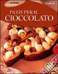 Pazzi per il cioccolato Soddisfatti O Rimborsati