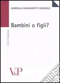 Bambini o figli? Scelto Dai Clienti