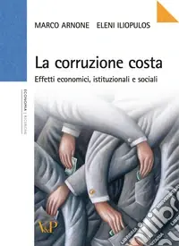 Pagamento Sicuro La corruzione costa. Effetti economici, istituzionali e sociali