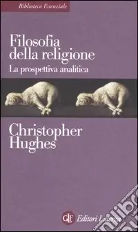 Filosofia della religione. La prospettiva analitica Bestseller